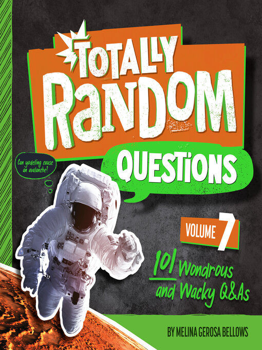 Title details for Totally Random Questions Volume 7 by Melina Gerosa Bellows - Available